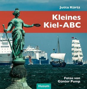 Kleines Kiel-ABC von Kürtz,  Jutta, Pump,  Günter