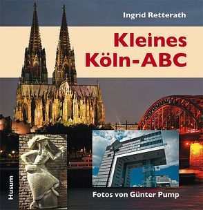 Kleines Köln-ABC von Pump,  Günter, Retterath,  Ingrid