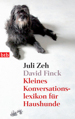 Kleines Konversationslexikon für Haushunde von Finck,  David, Zeh,  Juli