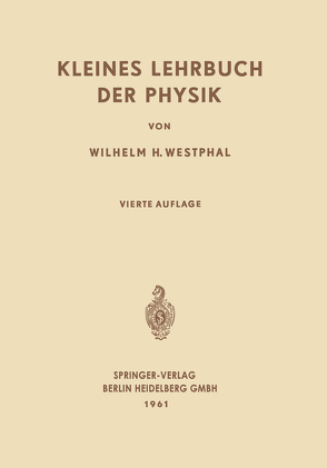 Kleines Lehrbuch der Physik von Westphal,  Wilhelm Heinrich