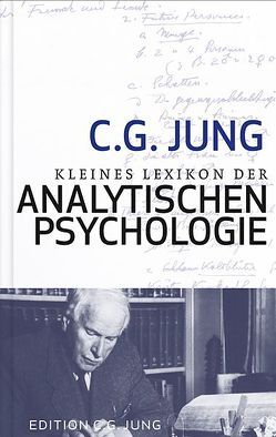 Kleines Lexikon der Analystischen Psychologie von Jung,  C.G.
