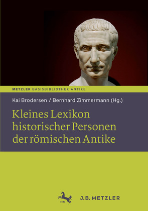 Kleines Lexikon historischer Personen der römischen Antike von Brodersen,  Kai, Zimmermann,  Bernhard