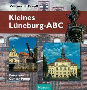 Kleines Lüneburg-ABC von Preuss,  Werner H, Pump,  Günter