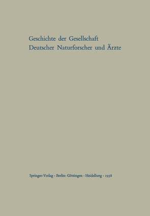 Kleines Quellenbuch zur Geschichte der Gesellschaft Deutscher Naturforscher und Ärzte von Pfannenstiel,  Max
