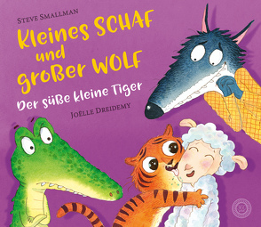 Kleines Schaf und großer Wolf – Der süße kleine Tiger von Dreidemy,  Joëlle, Kiesel,  TextDoc, Smallman,  Steve