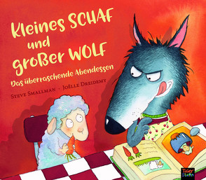 Kleines Schaf und großer Wolf von Dreidemy,  Joëlle, Rohrbacher,  Beatrix, Smallman,  Steve