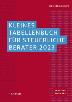 Kleines Tabellenbuch für steuerliche Berater 2023 von Himmelberg,  Sabine