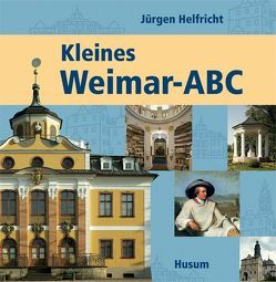 Kleines Weimar-ABC von Helfricht,  Jürgen