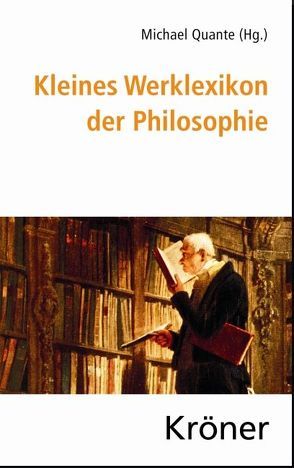 Kleines Werklexikon der Philosophie von Quante,  Michael