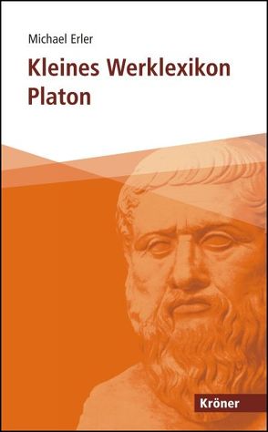 Kleines Werklexikon Platon von Erler,  Michael