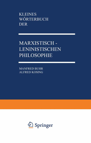 Kleines Wörterbuch der Marxistisch-Leninistischen Philosophie von Buhr,  Manfred, Kosing,  Alfred