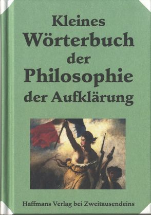 Kleines Wörterbuch der Philosophie der Aufklärung von Eicken,  Fritz, Schmidt,  Heinrich