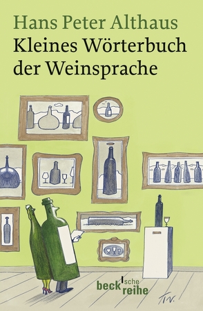 Kleines Wörterbuch der Weinsprache von Althaus,  Hans Peter