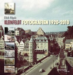 Kleinfeldt. Fotografien 1920-2010 von Hägele,  Ulrich