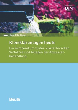 Kleinkläranlagen heute – Buch mit E-Book von Goldberg,  Bernd