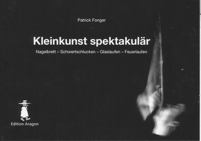 Kleinkunst spektakulär von Fonger,  Patrick