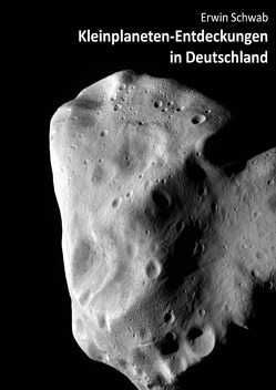 Kleinplaneten-Entdeckungen in Deutschland von Schwab,  Erwin