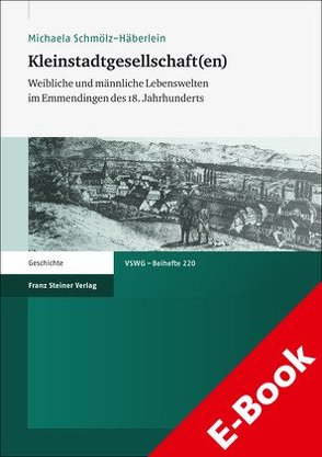 Kleinstadtgesellschaft(en) von Schmölz-Häberlein,  Michaela