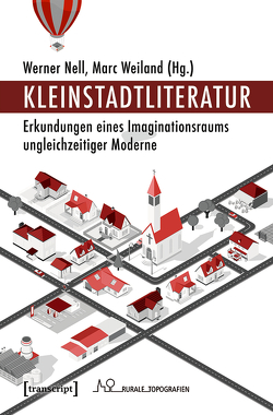 Kleinstadtliteratur von Nell,  Werner, Weiland,  Marc