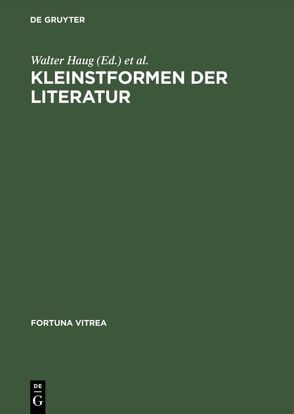 Kleinstformen der Literatur von Haug,  Walter, Wachinger,  Burghart