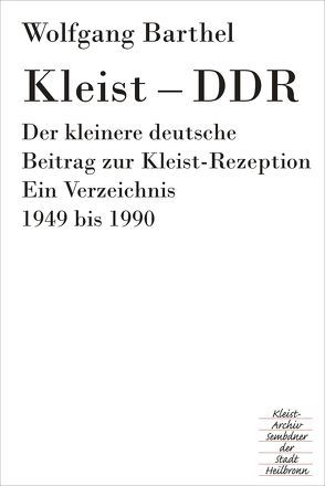 KLEIST – DDR von Barthel,  Wolfgang