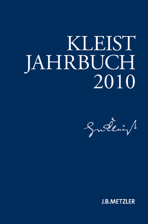 Kleist-Jahrbuch 2010 von Blamberger,  Günter, Brandstetter,  Gabriele, Breuer,  Ingo, Bruyn,  Wolfgang de, Doering,  Sabine, Müller-Salget,  Klaus