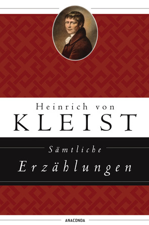 Kleist – Sämtliche Erzählungen von Kleist,  Heinrich von