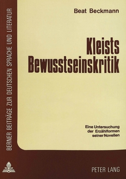 Kleists Bewusstseinskritik von Beckmann,  Beat