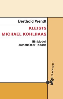 Kleists Michael Kohlhaas von Wendt,  Berthold