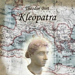 Kleopatra von Birt,  Theodor, Koester,  Jan