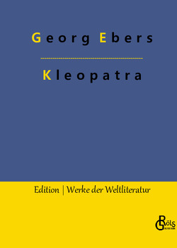 Kleopatra von Ebers,  Georg, Gröls-Verlag,  Redaktion