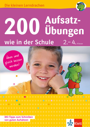 Klett 200 Aufsatz-Übungen wie in der Schule von Kühne-Zürn,  Dorothee, Lassert,  Ursula, Usemann,  Kirsten