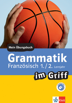 Klett Grammatik im Griff Französisch 1./2. Lernjahr von Füßle,  Gesa, Malek,  Bettina
