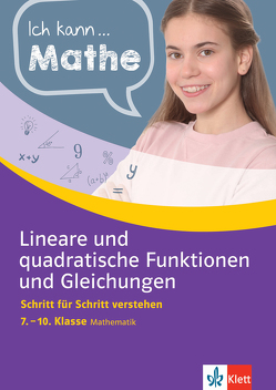 Klett Ich kann.. Mathe – Lineare und quadratische Funktionen und Gleichungen 7-10 von Homrighausen,  Heike