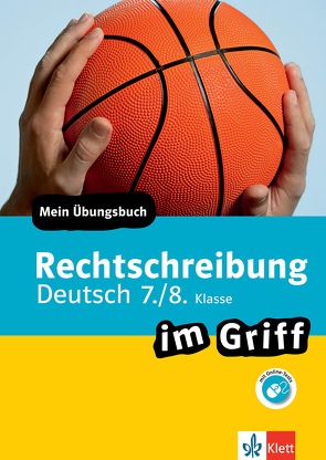 Klett Rechtschreibung im Griff Deutsch 7./8. Klasse