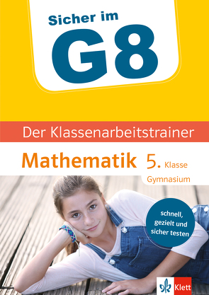 Klett Sicher im G8 Der Klassenarbeitstrainer Mathematik 5. Klasse von Arndt,  Claus