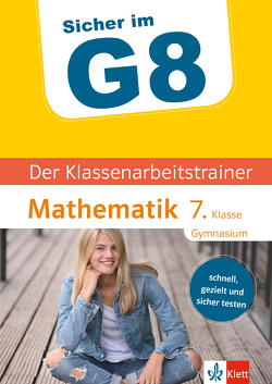 Klett Sicher im G8 Der Klassenarbeitstrainer Mathematik 7. Klasse von Arndt,  Claus