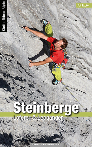 Kletterführer Loferer und Leoganger Steinberge von Stocker,  Adi