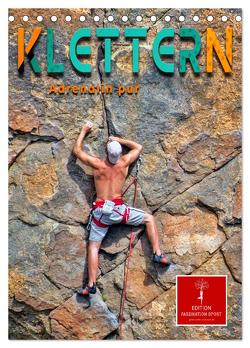 Klettern – Adrenalin pur (Tischkalender 2024 DIN A5 hoch), CALVENDO Monatskalender von Roder,  Peter