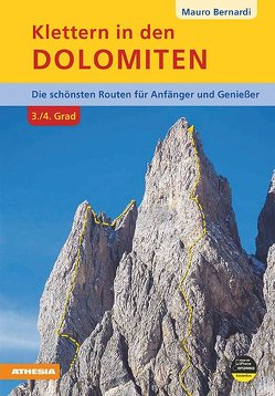 Klettern in den Dolomiten im 3.+ 4. Grad von Bernardi,  Mauro
