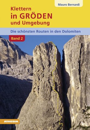 Klettern in Gröden und Umgebung – BAND 2 von Bernardi,  Mauro