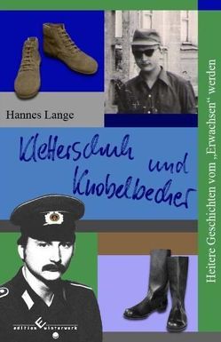 Kletterschuh und Knobelbecher von Lange,  Hannes