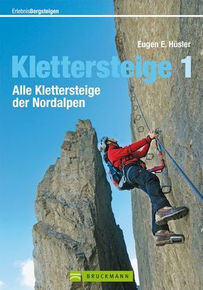 Klettersteige 1 von Hüsler,  Eugen E.