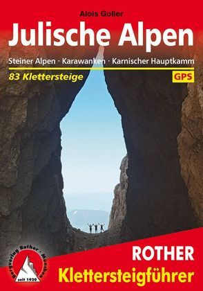 Klettersteige Julische Alpen von Goller,  Alois