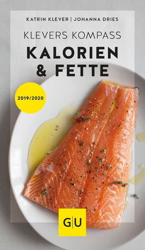 Klevers Kompass Kalorien & Fette 2019/20 von Dries,  Johanna, Klever,  Katrin