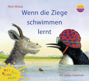 Kli-Kla-Klangbücher: Wenn die Ziege schwimmen lernt von Moost,  Nele, Singer,  Theresia