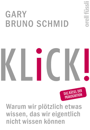 KLICK! von Schmid,  Gary Bruno