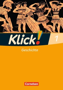 Klick! Geschichte – Fachhefte für alle Bundesländer – Ausgabe 2008 – Band 1 von Fink,  Christine, Fink,  Oliver, Humann,  Wolfgang, Weise,  Silke