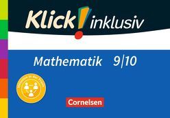 Klick! inklusiv – Mathematik – 9./10. Schuljahr von Kühne,  Petra, Nimmrichter,  Mathias