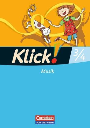 Klick! Musik – Unterstufe – Östliche Bundesländer und Berlin / 3./4. Schuljahr – Schülerbuch mit Beilage „Hörspaziergang/Würfelspiel“ von Dippon,  Claudia, Klatt,  Gabriele, Klauer,  Adelheid, Schmidt,  Axel, Tillmann,  Oliver